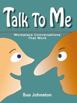 cover image of Talk to Me: Workplace Conversations That Work